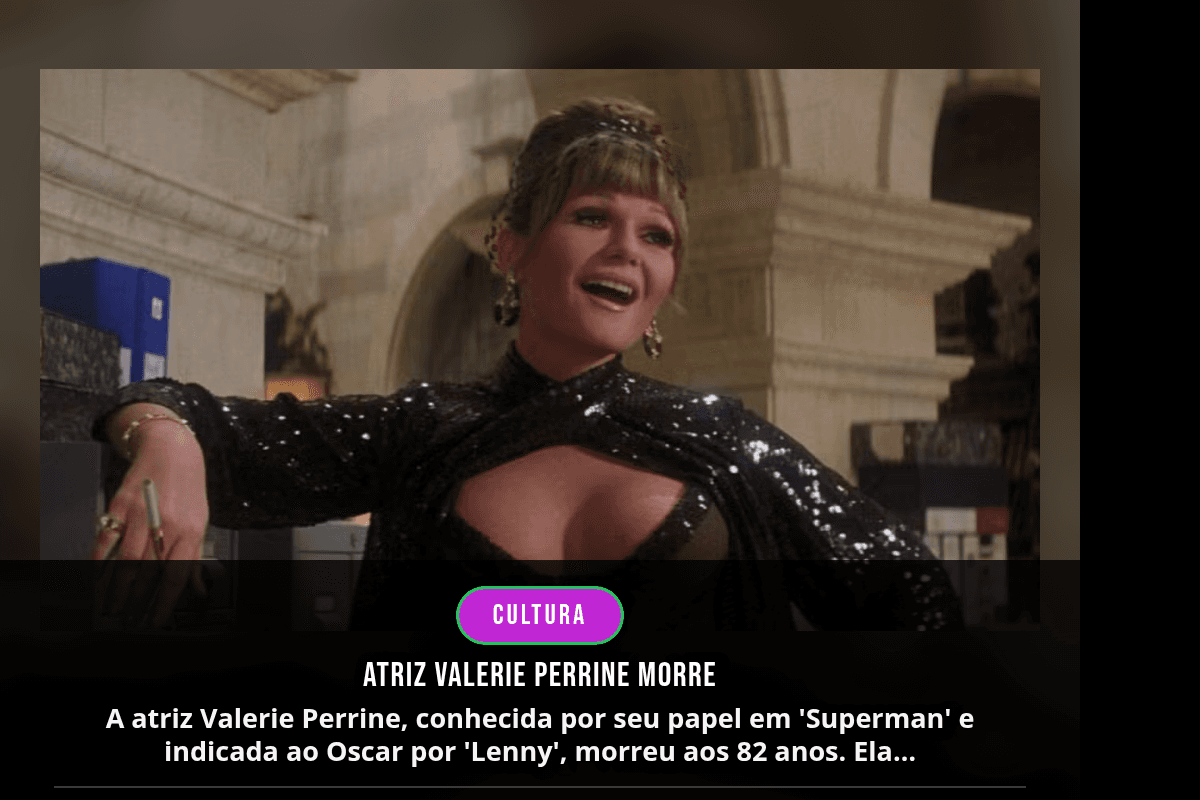 Atriz Valerie Perrine Morre